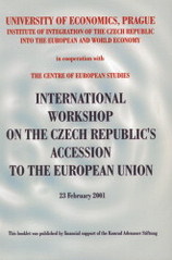 kniha International workshop on the Czech Republic's accesion to the European Union 23 February 2001, University of Economics 2001