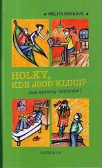 kniha Holky, kde jsou kluci? (ale kretény neberem!), Knižní klub 2007