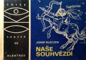 kniha Naše souhvězdí Mytologické podoby souhvězdí vybrány z díla Albrechta Dürera, Albatros 1973