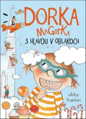 kniha Dorka Magorka s hlavou v oblakoch, Slovart 2018