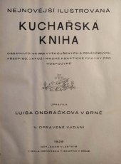 kniha Nejnovější illustrovaná kuchařská kniha obsahující na 3600 vyzkoušených a osvědčených předpisů, jakož i mnohé praktické pokyny pro hospodyně, s.n. 1925