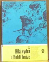 kniha Bílá vydra u Bobří hráze, Albatros 1988