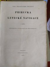 kniha Příručka letecké navigace. I. díl, - Přehled leteckých přístrojů, Práce 1949