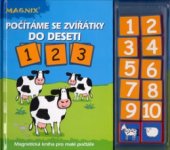 kniha Počítáme se zvířátky do deseti magnetická kniha pro malé počtáře, CP Books 2005