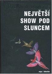 kniha Největší show pod Sluncem důkazy evoluce, Argo 2011