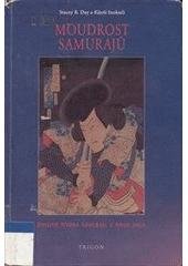 kniha Moudrost samurajů životní stezka samuraje z kraje Saga, Trigon 1998