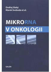 kniha MikroRNA v onkologii, Galén 2012