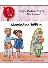 kniha Maminčino bříško knížka pro děti o těhotenství, DharmaGaia 2009
