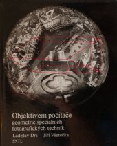 kniha Objektivem počítače geometrie speciálních fotografických technik, SNTL 1981