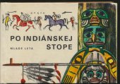kniha Po indiánskej stope, Mladé letá 1972