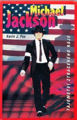 kniha Michael Jackson tajemství ztraceného ráje, Těšínská tiskárna a vydavatelství 1996