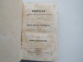 kniha Soběslav historická pověst z dvanáctého století ; Dvůr krále Vácslava, I.L. Kober 1868