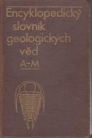kniha Encyklopedický slovník geologických věd. Sv. 1, - A-M - Sv. 1 A-M, Academia 1983