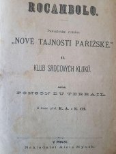kniha Rocambolo II, - Klub srdcových kluků - pokračování románu "Nové tajnosti pařížské"., Nákladem Hynka Militkého 1874