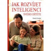 kniha Jak rozvíjet inteligenci svého dítěte, Grada 2005
