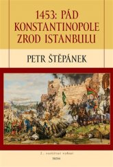 kniha 1453: Pád Konstantinopole zrod Istanbulu, Triton 2017