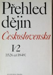 kniha Přehled dějin Československa I/2. - 1526-1848, Academia 1982