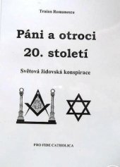 kniha Páni a otroci 20. století Světová židovská konspirace, Bodyart Press 2016