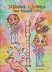 kniha Zázračná flétnička pro šikovné děti, MP studio 2013