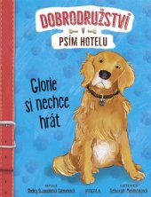 kniha Dobrodružství v psím hotelu 2. - Glorie si nechce hrát, Pikola 2019