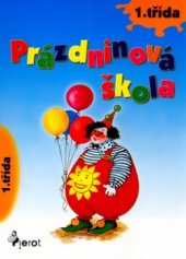 kniha Prázdninová škola Opakování 1. třídy ZŠ, Pierot 2004