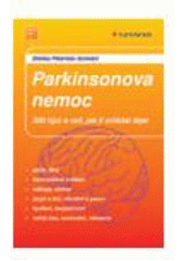 kniha Parkinsonova nemoc 300 tipů a rad, jak ji zvládat lépe, Grada 2008