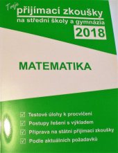 kniha Tvoje státní přijímačky .... Matematika 2018, Gaudetop 2017