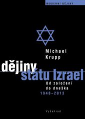 kniha Dějiny státu Izrael Od založení do dneška (1948-2013), Vyšehrad 2013