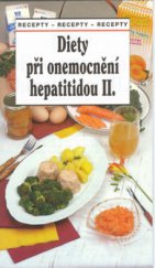 kniha Diety při onemocnění hepatitidou II. recepty - recepty - recepty, Sdružení MAC 1998