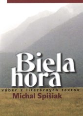 kniha Biela hora výber z literárnych textov, Vydavateľstvo SSS 2009