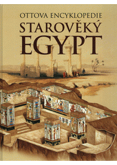 kniha Starověký Egypt Ottova Encyklopedie, Ottovo nakladatelství 2016