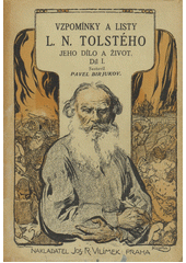 kniha Vzpomínky a listy L.N. Tolstého Díl I jeho dílo a život., Jos. R. Vilímek 1925
