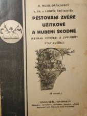 kniha Pěstování zvěře užitkové a hubení škodné [Kterak udržeti a zvelebiti stav zvěře], Bří. Štětkové 1923