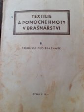 kniha Textilie a pomocné hmoty v brašnářství [Díl] II Příručka pro brašnáře., Živnotisk 1945