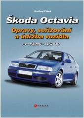 kniha Škoda Octavia opravy, seřizování a údržba vozidla (r.v. 9/1996-11/2010), CPress 2011