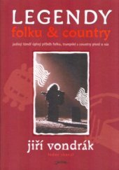 kniha Legendy folku & country jediný téměř úplný příběh folku, trampské a country písně u nás, Jota 2004
