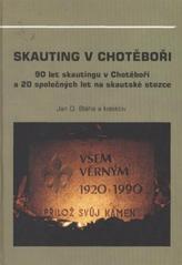 kniha Skauting v Chotěboři 90 let skautingu v Chotěboři a 20 společných let na skautské stezce, Město Chotěboř ve spolupráci s organizací Junák 2010