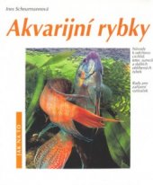 kniha Akvarijní rybky návody k odchovu cichlid, teter, sumců a dalších oblíbených rybek : rady pro zařízení vytíraček, Vašut 1999