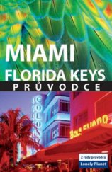 kniha Miami, Florida Keys průvodce, Svojtka & Co. 2009