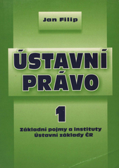 kniha Ústavní právo. 1, - Základní pojmy a instituty, Masarykova univerzita 1999