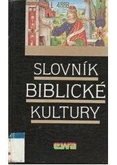 kniha Slovník biblické kultury, EWA 1992