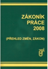 kniha Zákoník práce 2008 [(přehled změn, zákon)], Prospektrum 2008