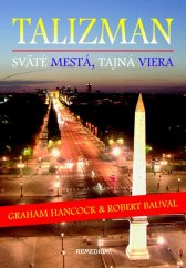 kniha Talizman Sväté mestá, tajna viera, Remedium 2010