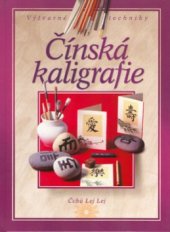 kniha Čínská kaligrafie, CP Books 2005