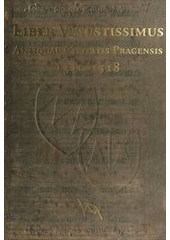 kniha Liber vetustissimus Antiquae Civitatis Pragensis 1310-1518 edice, Archiv hlavního města Prahy 2011