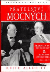 kniha Přátelství mocných Franklin D. Roosevelt a Winston Churchill 1941-1945, Naše vojsko 1997