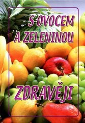 kniha S ovocem a zeleninou zdravěji, Pali 2010