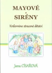 kniha Mayové a Sirény 2.  Královnino ztracené dětství, Tigris 2017