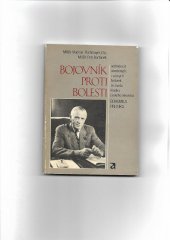 kniha Bojovník proti bolesti sedmdesát úsměvných i vážných historek ze života klasika českého lékařství Bohumila Prusíka, Avicenum 1986