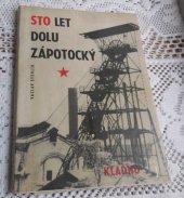 kniha Sto let dolu Zápotocký [1867-1967], Důl Zápotocký, národní podnik 1967